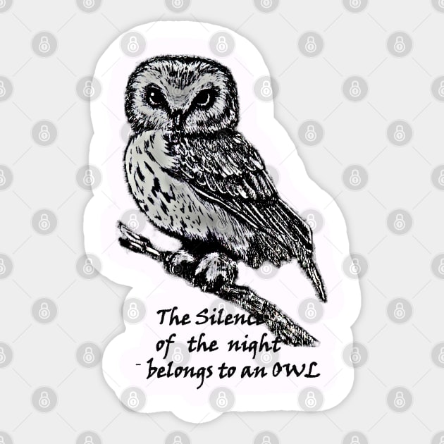 The silence of the night belongs to an owl Sticker by Eirene San